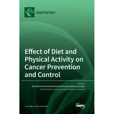 Effect of Diet and Physical Activity on Cancer Prevention and Control