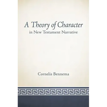 A Theory of Character in New Testament Narrative