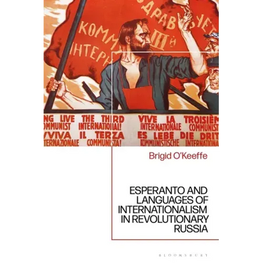 Esperanto and Languages of Internationalism in Revolutionary Russia
