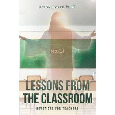 Lessons From The Classroom: Devotions for Teachers