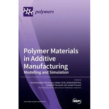 Polymer Materials in Additive Manufacturing: Modelling and Simulation