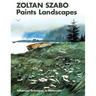 Zoltan Szabo Paints Landscapes: Advanced Techniques in Watercolor