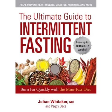 The Ultimate Guide to Intermittent Fasting: Burn Fat Quickly with the Mini-Fast Diet