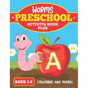 Worms Preschool Activity Book Plus: For Ages 3-6 Coloring In and more fun!