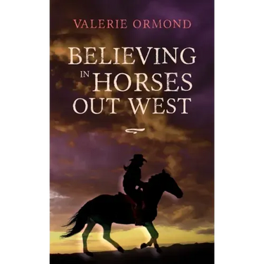 Believing In Horses Out West