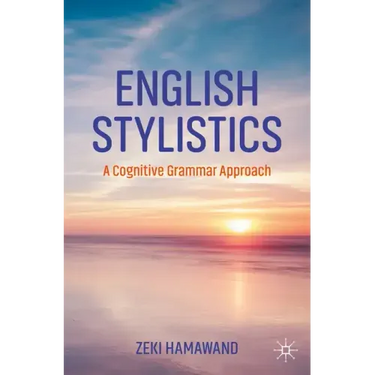 English Stylistics: A Cognitive Grammar Approach