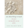 An Absorbing Errand: How Artists and Craftsmen Make Their Way to Mastery