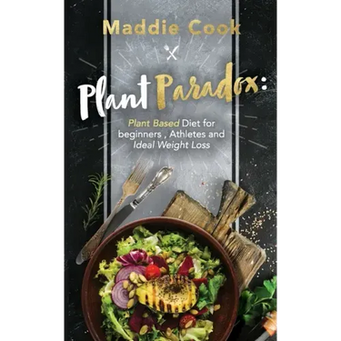 Plant Paradox Plant Based Diet for Beginners, Athletes and Ideal Weight Loss