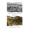 How to Build a Top Bar Beehive: A Homesteading 'How To' Book