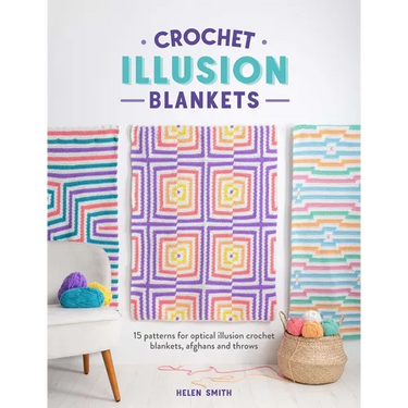 Crochet Illusion Blankets: 15 Patterns for Optical Illusion Crochet Blankets, Afghans and Throws