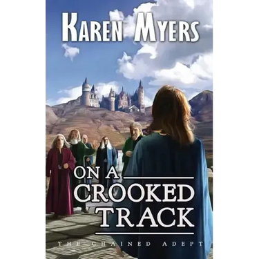 On a Crooked Track: A Lost Wizard's Tale
