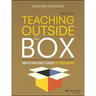 Teaching Outside the Box: How to Grab Your Students by Their Brains