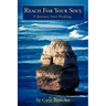 Reach for Your Soul: A Journey Into Healing