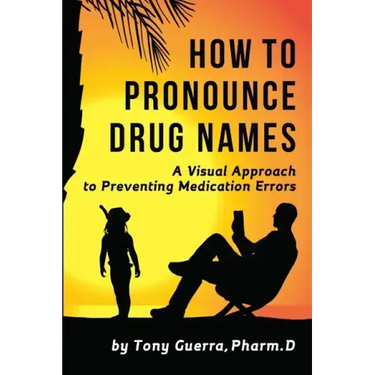 How to Pronounce Drug Names: A Visual Approach to Preventing Medication Errors