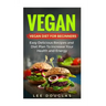 Vegan: Vegan Diet For Beginners: Easy Delicious Recipes and Diet Plan To Increas
