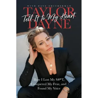 Tell It to My Heart: How I Lost My S#*t, Conquered My Fear, and Found My Voice