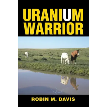 Uranium Warrior: What I Learned from Nunn
