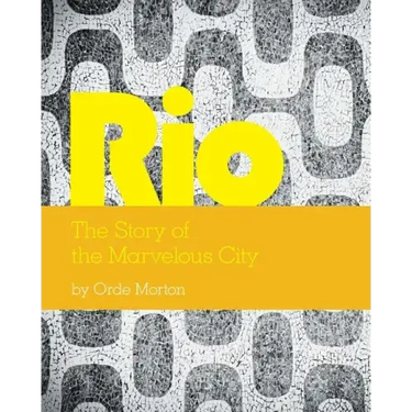 Rio: The Story of the Marvelous City