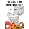 "Oh, so that is why you talk about poop.": The Glamorous Yet Not Quite Appealing Gluten Free Lifestyle