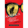 America Through the Spectacles of an Oriental Diplomat