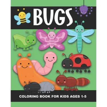 Bugs Coloring Book for Kids Ages 1-5: Lady Bug, Spider, Caterpillar, Butterfly, Snail, Bumblebee and More!- Fun and Simple Images Aimed at Preschooler