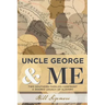 Uncle George and Me: Two Southern Families Confront a Shared Legacy of Slavery