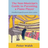 The Non-Musician's Guide to Parenting a Piano Player