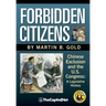 Forbidden Citizens: Chinese Exclusion and the U.S. Congress: A Legislative History