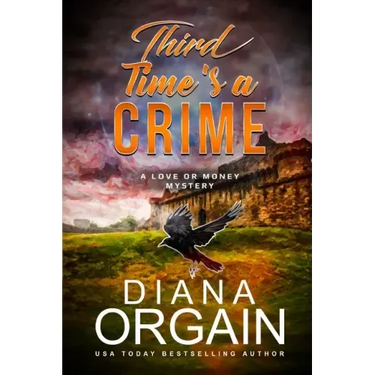 Third Time's A Crime: (A fun suspense mystery with twists you won't see coming!)
