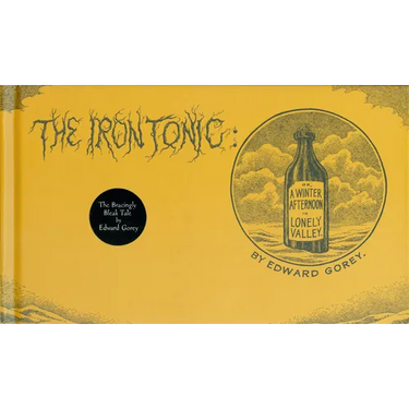 The Iron Tonic: Or, a Winter Afternoon in Lonely Valley