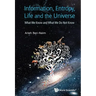 Information, Entropy, Life and the Universe: What We Know and What We Do Not Know