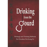 Drinking from the Gourd: Writings and Training Methods for Drunken Fist Kung Fu