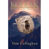 Kodiak: King of the Grizzlies