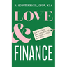 Love and Finance: How to talk to your partner about money and not kill each other