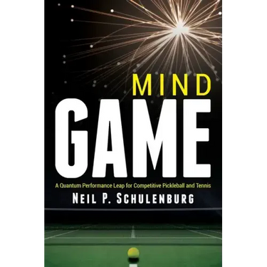 Mind Game: A Quantum Performance Leap for Competitive Pickleball and Tennis