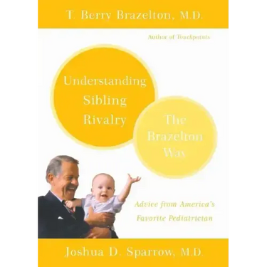 Understanding Sibling Rivalry: The Brazelton Way