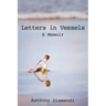 Letters in Vessels: A Memoir