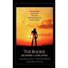 The Rookie: The Incredible True Story of a Man Who Never Gave Up on His Dream