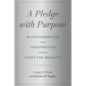 A Pledge with Purpose: Black Sororities and Fraternities and the Fight for Equality