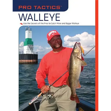 Pro Tactics(TM): Walleye: Use the Secrets of the Pros to Catch More and Bigger Walleye