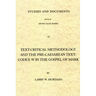 Text-Critical Methodology and the Pre-Caesarean Text: Codex W in the Gospel of Mark
