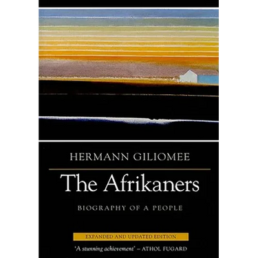 Afrikaners: Biography of a People (Expanded, Updated)