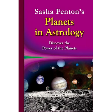 Sasha Fenton's Planets in Astrology: Discover the Power of the Planets