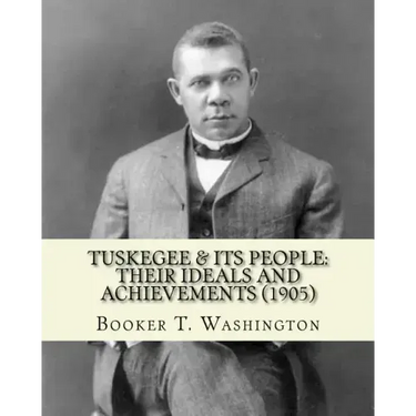 Tuskegee & its people: their ideals and achievements (1905). Edited By: Booker T. Washington: Tuskegee & Its People is a 1905 book edited by