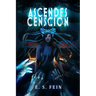 Ascendescenscion/The Process is Love