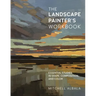 The Landscape Painter's Workbook: Essential Studies in Shape, Composition, and Color