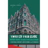 Twisted Tour Guide Northern Virginia: Alexandria-Fredericksburg-Richmond