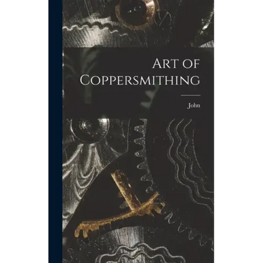 Art of Coppersmithing