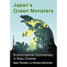 Japan's Green Monsters: Environmental Commentary in Kaiju Cinema