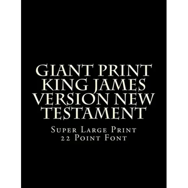 Giant Print King James Version New Testament: Super Large Print 22 Point Font